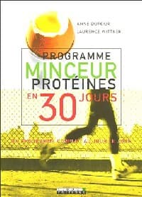 Programme minceur protéines en 30 jours - Anne Dufour